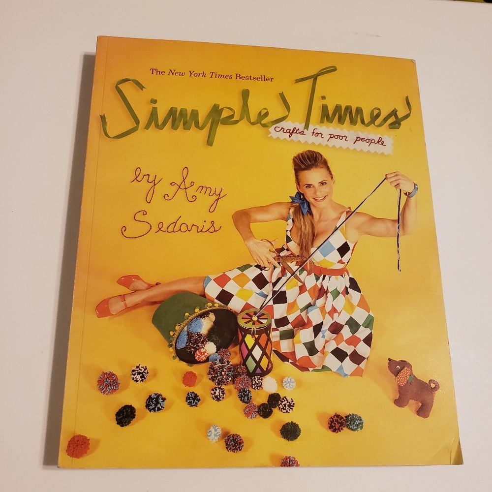 Simple Times: Crafts for poor people, Amy Sedaris